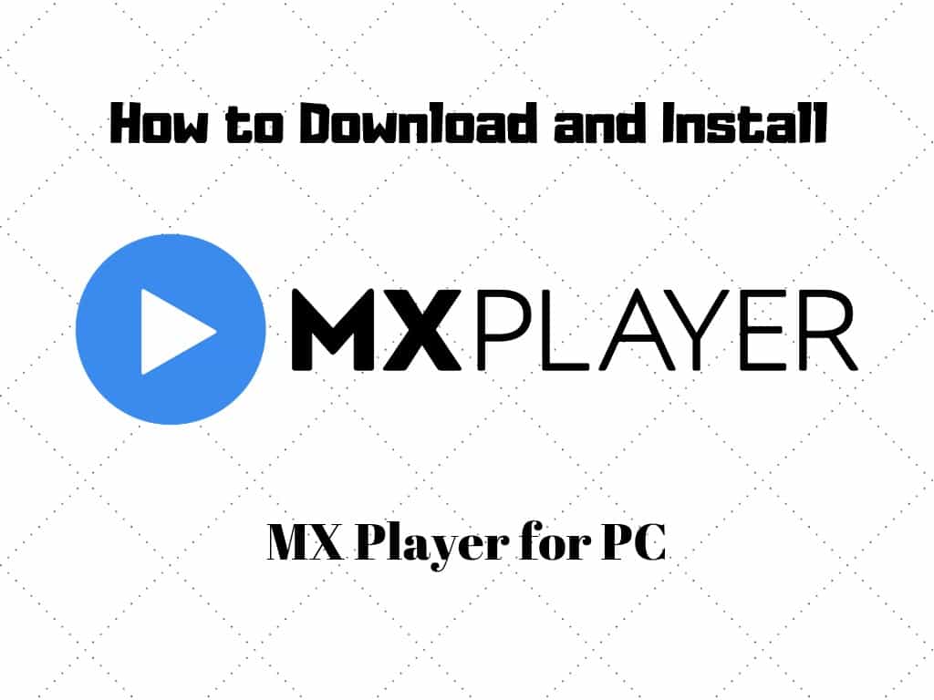 how to download mx player pc